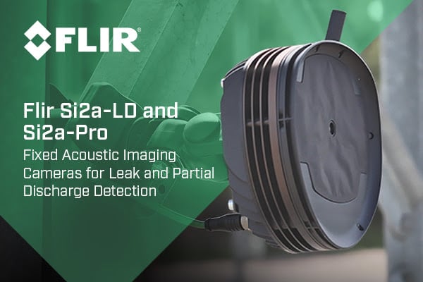 FLIR Si2a-Series: Si2a-LD and Si2a-Pro FLIR Si2a-Series: Si2a-LD and Si2a-Pro